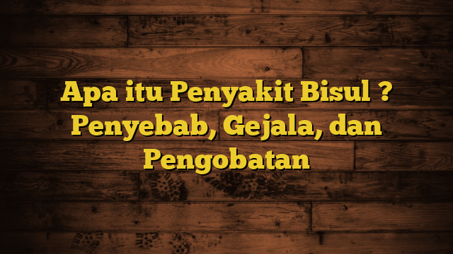 Apa itu Penyakit Bisul ? Penyebab, Gejala, dan Pengobatan